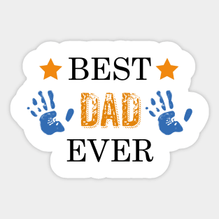 Best dad Ever, the perfect gift for papa Sticker